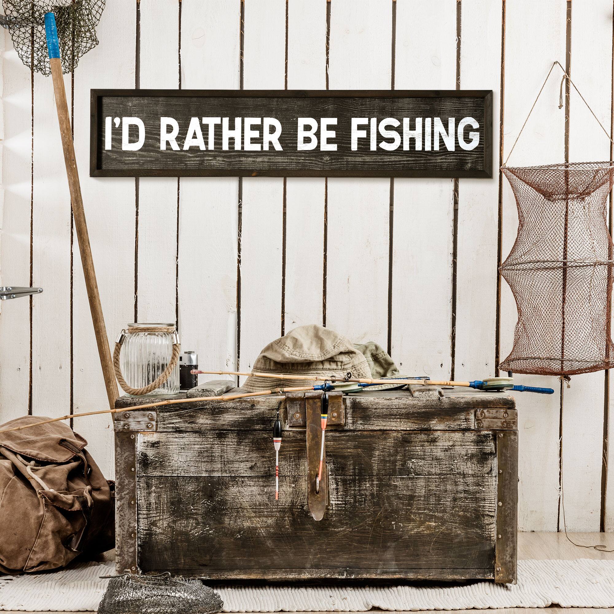 36" I'd Rather Be Fishing Wood Novelty Wall Sign
